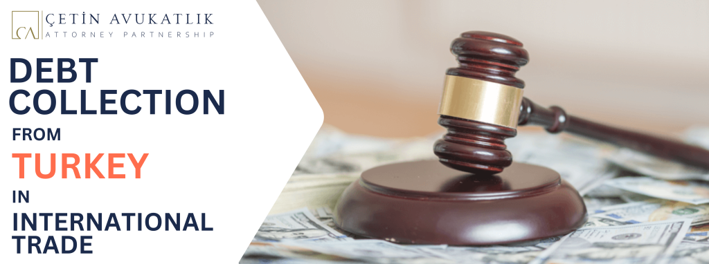 Debt Collection from Turkey in International Trade