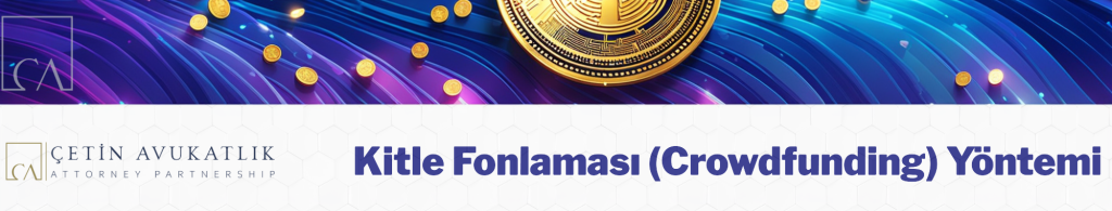 Kitle Fonlaması (Crowdfunding) Yöntemi