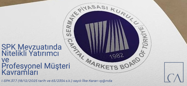 SPK Mevzuatında Nitelikli Yatırımcı ve Profesyonel Müşteri Kavramları